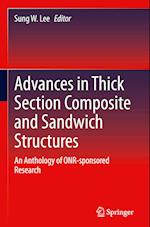 Advances in Thick Section Composite and Sandwich Structures