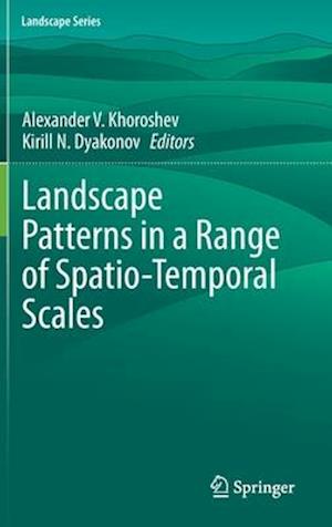 Landscape Patterns in a Range of Spatio-Temporal Scales