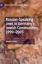 Russian-Speaking Jews in Germany’s Jewish Communities, 1990–2005