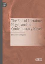 The End of Literature, Hegel, and the Contemporary Novel