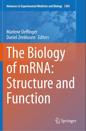 The Biology of mRNA: Structure and Function