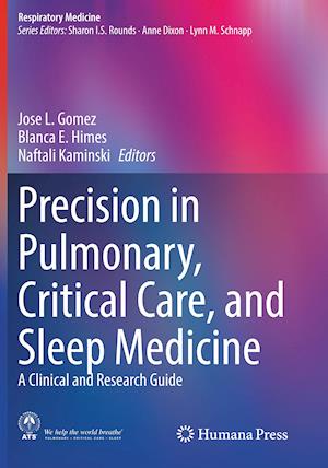 Precision in Pulmonary, Critical Care, and Sleep Medicine