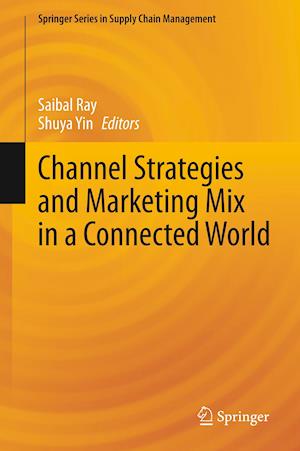 Channel Strategies and Marketing Mix in a Connected World