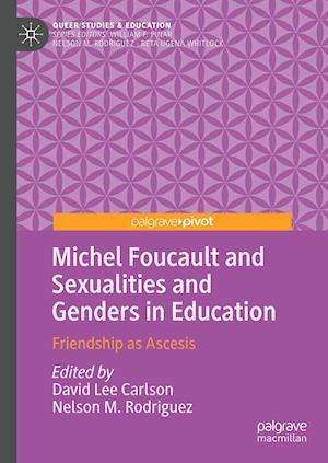 Michel Foucault and Sexualities and Genders in Education