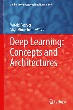 Deep Learning: Concepts and Architectures