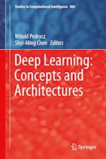 Deep Learning: Concepts and Architectures