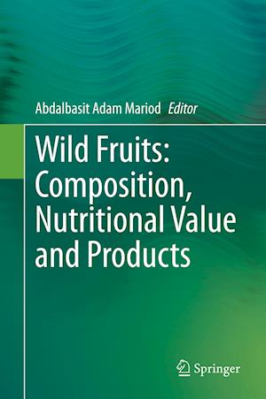 Wild Fruits: Composition, Nutritional Value and Products