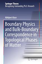 Boundary Physics and Bulk-Boundary Correspondence in Topological Phases of Matter