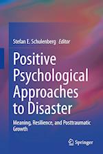 Positive Psychological Approaches to Disaster