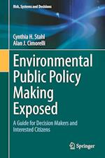 Environmental Public Policy Making Exposed