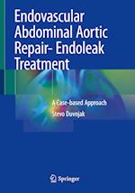 Endovascular Abdominal Aortic Repair- Endoleak Treatment