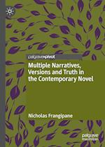 Multiple Narratives, Versions and Truth in the Contemporary Novel