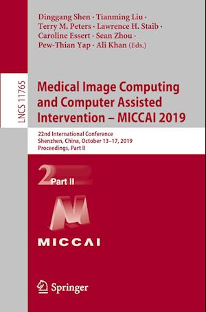 Medical Image Computing and Computer Assisted Intervention – MICCAI 2019