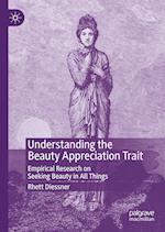 Understanding the Beauty Appreciation Trait