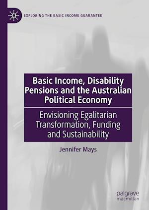 Basic Income, Disability Pensions and the Australian Political Economy
