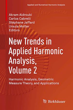 New Trends in Applied Harmonic Analysis, Volume 2