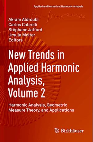 New Trends in Applied Harmonic Analysis, Volume 2