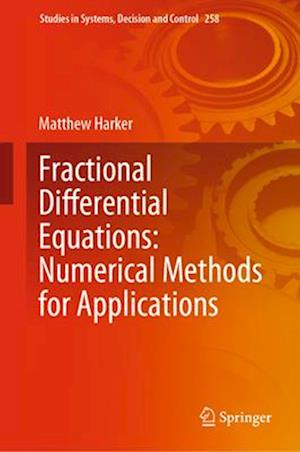 Fractional Differential Equations: Numerical Methods for Applications