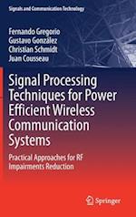 Signal Processing Techniques for Power Efficient Wireless Communication Systems