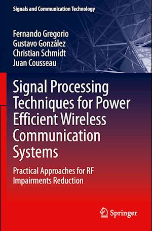 Signal Processing Techniques for Power Efficient Wireless Communication Systems