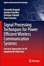 Signal Processing Techniques for Power Efficient Wireless Communication Systems