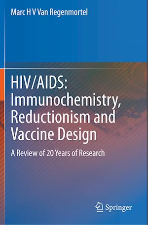 HIV/AIDS: Immunochemistry, Reductionism and Vaccine Design