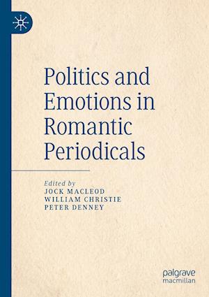 Politics and Emotions in Romantic Periodicals