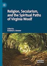 Religion, Secularism, and the Spiritual Paths of Virginia Woolf