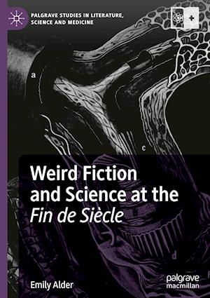 Weird Fiction and Science at the Fin de Siecle