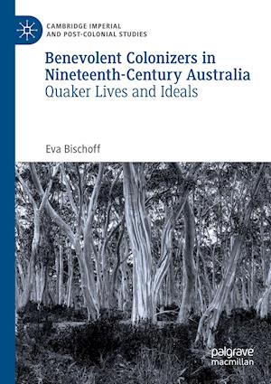 Benevolent Colonizers in Nineteenth-Century Australia