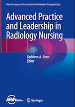 Advanced Practice and Leadership in Radiology Nursing