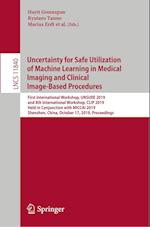 Uncertainty for Safe Utilization of Machine Learning in Medical Imaging and Clinical Image-Based Procedures