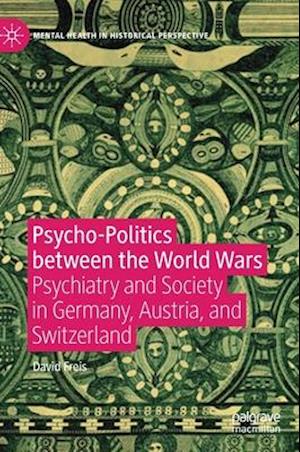 Psycho-Politics between the World Wars