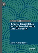 Districts, Documentation, and Population in Rupert’s Land (1740–1840)