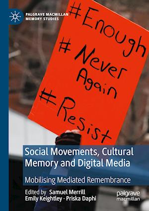 Social Movements, Cultural Memory and Digital Media