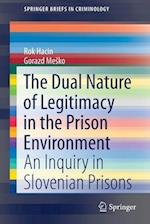 The Dual Nature of Legitimacy in the Prison Environment