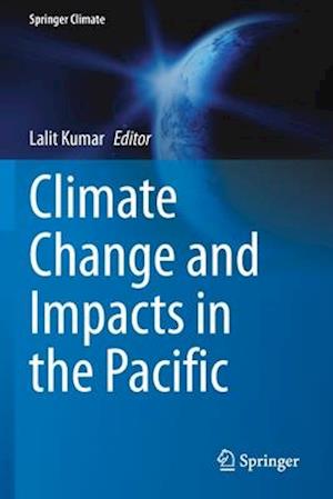 Climate Change and Impacts in the Pacific