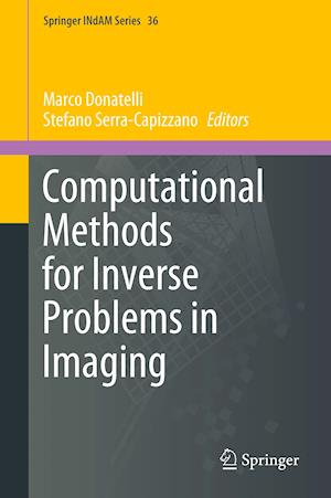 Computational Methods for Inverse Problems in Imaging