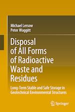 Disposal of All Forms of Radioactive Waste and Residues