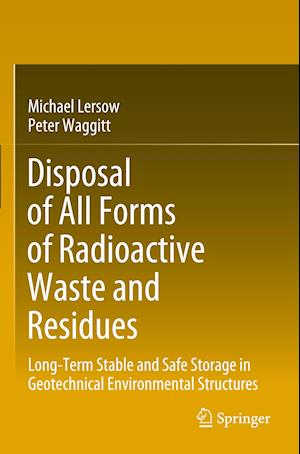 Disposal of All Forms of Radioactive Waste and Residues