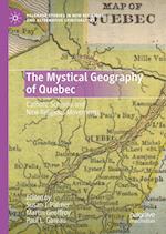 The Mystical Geography of Quebec