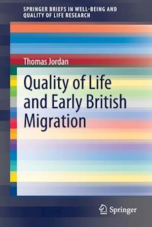 Quality of Life and Early British Migration