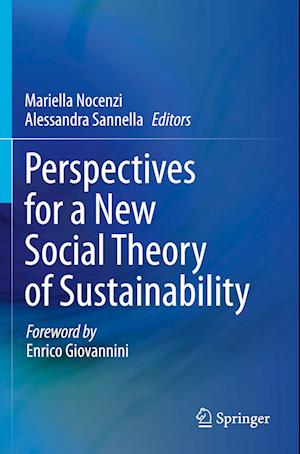 Perspectives for a New Social Theory of Sustainability