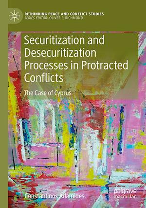 Securitization and Desecuritization Processes in Protracted Conflicts