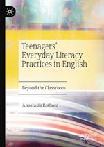 Teenagers’ Everyday Literacy Practices in English