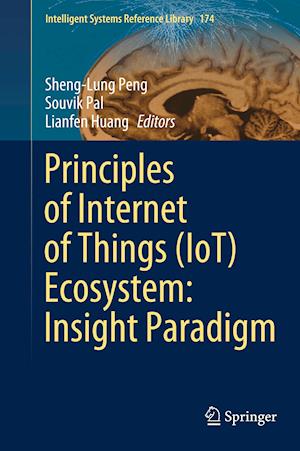 Principles of Internet of Things (IoT) Ecosystem: Insight Paradigm