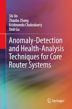 Anomaly-Detection and Health-Analysis Techniques for Core Router Systems