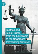 Football and Sexual Crime, from the Courtroom to the Newsroom