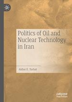 Politics of Oil and Nuclear Technology in Iran