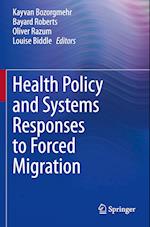 Health Policy and Systems Responses to Forced Migration